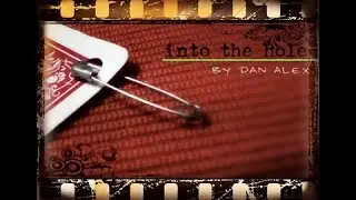 Into the hole // Dan Alex - Murphysmagic.com