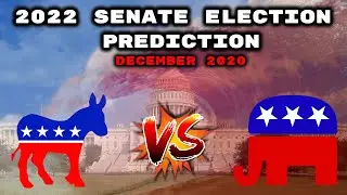 2022 Senate Election Prediction | December 2020