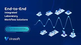End-to-End Integrated Laboratory Workflow Solutions