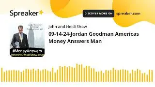 09-14-24-Jordan Goodman Americas Money Answers Man