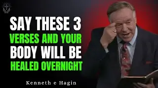 Speak These 3 Bible Verses Before Bed &ndash; Wake Up HEALED! | Kenneth E Hagin&rsquo;s Overnight Miracle