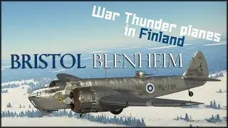 War Thunder Planes in Finland: Bristol Blenheim