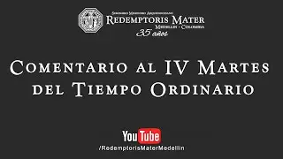 Comentario al IV Martes del Tiempo Ordinario