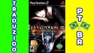 [PS2] Project Zero III / Fatal Frame III - The Tormented (Traduzido em portugu&ecirc;s PT-BR)