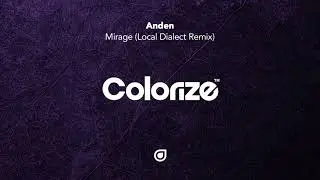 Anden - Mirage (Local Dialect Remix)