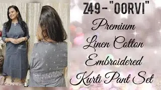 Z49 - OORVI - Pure Linen Cotton Embroidered Kurti & Pant Set. #zelvet #kurtipantset #kurtis