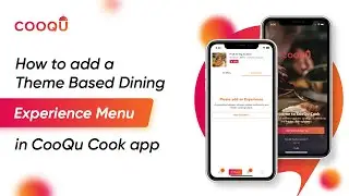 How to add a Theme Based Dining Experience Menu in CooQu Cook app