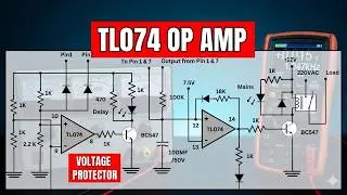 TL074 Op amp | Voltage Protector | TL074 Circuit