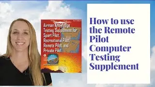 How to use the FAA computer testing supplement Part 107 | Airspace for Drone Pilots | FAA Part 107
