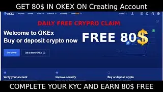 How to create OKEx account and verify | Earn from watch ads and Get FREE 80$