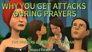  PRAYER OF A RIGHTEOUS MAN : WHAT SATAN DOES TO FIGHT  PRAYER