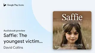 Saffie: The youngest victim of the Manchester&hellip; by Lisa Roussos &middot; Audiobook preview