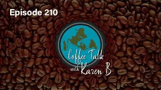 Coffee Talk with Karen B - Episode 210 - Moonday, December 15, 2025