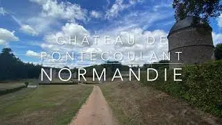 Château de Pontécoulant 4K - Normandie - France