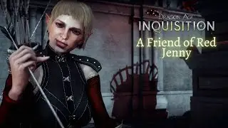 Dragon Age Inquisition: A Friend of Red Jenny