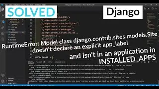 SOLVED: RuntimeError: Model class django.contrib.sites.models.Site doesn't declare an explicit