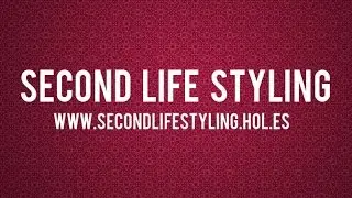 SECOND LIFE STYLING VIDEO BLOG 1
