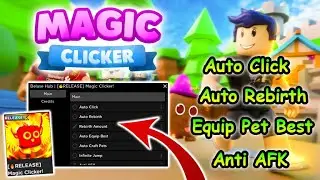 Roblox Magic Clicker Script - Auto Farm GUI & More 2022