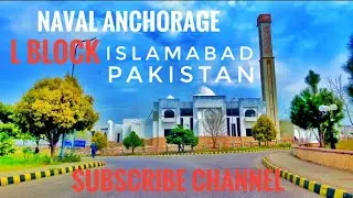 Naval anchorage L block Islamabad pakistan || Islamabad Pakistan 16 March 2024