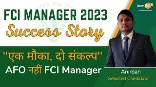 FCI Manager Success Story | Success Story | FCI Manager Selected Candidate Anirban