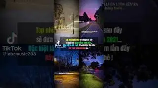 P1. Top Những B&agrave;i H&aacute;t Cực Hay Sẽ Đưa Bạn Trở Về Năm 2021 #tiktok #youtubeshorts #remix #music