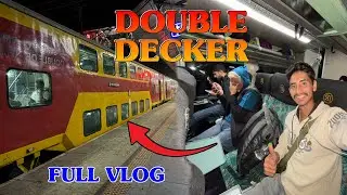 Jaipur Double Decker ( Chair Car ) Journey // Delhi - Jaipur Full Journey Vlog . 