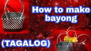 How to make a Fasion Bayong Bag (Tagalog)