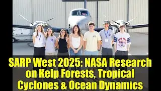 SARP West 2025: NASA Research on Kelp Forests, Tropical Cyclones & Ocean Dynamics
