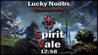 Lucky Noobs [LN] - Spirit Vale 12:58 No Swap - Vindicator PoV