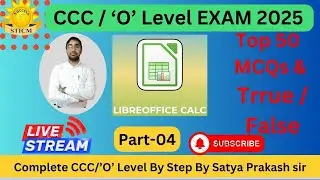 CCC / O' Level EXAM 2025 | LibreOffice Calc | Part-4| CCC EXAM preparation 2025 by Satya Prakash Sir