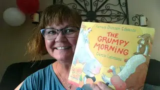 The Grumpy Morning by: Pamela Duncan Edwards read by: Ms. Freitas