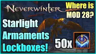Waiting for MOD 28 Opened 50 STARLIGHT Armaments Lockboxes Neverwinter Golden Griffon Marco&rsquo;s Marker
