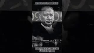 #shorts #10kasım #atatürk 10Kasım Saygı ve Özlemle Anıyoruz,Shorts.