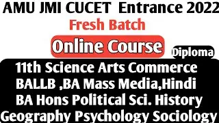 Online Coaching for AMU JMI BHU Entrance Test 2022-23 Online Coaching for 11th diploma BA ballb stud
