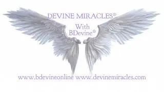 Welcome! to Devine Miracles&reg; with BDevine&reg;