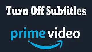 Как отключить субтитры в Amazon Prime Video на телевизоре