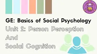 GE Basics of Social Psychology Unit 2: Person Perception and Social Cognition - DU 2024-25