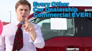 Every Other Car Dealership Commercial Ever