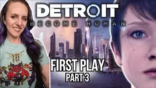 First Time Playing Detroit Become Human! Part 3 | Detroit Become Human | Feb 15th 2025