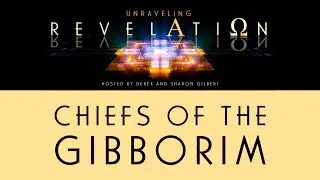 Unraveling Revelation: Chiefs of the Gibborim