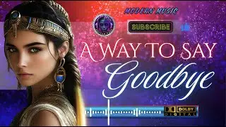 A Way To Say Goodbye ( Rhythm Wave ) new song / new English music 2026.