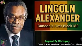 Lincoln Alexander:  Black Canadian Legacy