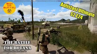 Antistasi Ultimate S2 E24 Fapovo Divide Shadows of Sahrani | The Battle for Botana