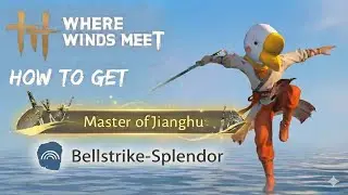 Where Winds Meet Master of Jianghu Guide #2 Bellstrike-Splendor
