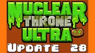 Nuclear Throne Ultra - Update 28