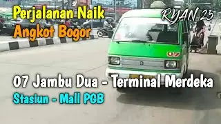 Trip Angkot Bogor 07 Jambu Dua - Terminal Merdeka (Stasiun Bogor - Pasar Anyar - Alun-alun - PGB)