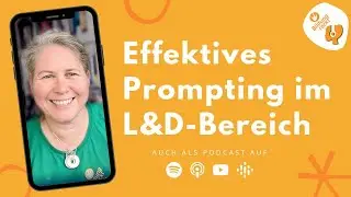 Effektives Prompting im Learning und Development Bereich | Best Practices und Tools