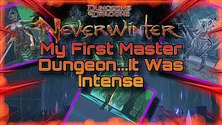 Моё первое прохождение Мастер-подземелья в Neverwinter&hellip; Это было очень напряжённо.
