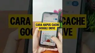 Cara Hapus Cache Google Drive - Google Drive