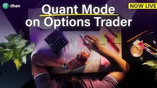 Now Live: Quant Mode on Options Trader | Find Contracts Matching Your Strikes Instantly | Dhan
